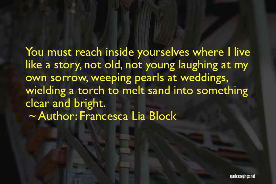 Francesca Lia Block Quotes 1683689