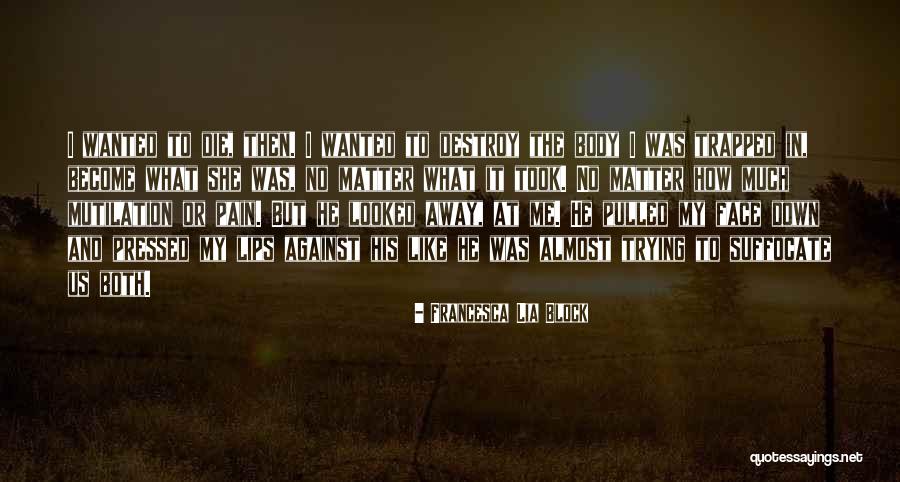 Francesca Lia Block Quotes 1867950 Francesca Lia Block Quotes 1867950