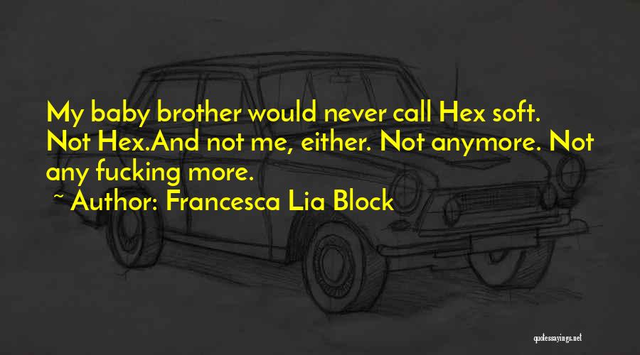 Francesca Lia Block Quotes 1893483