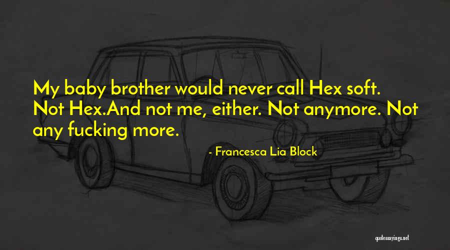 Francesca Lia Block Quotes 1893483