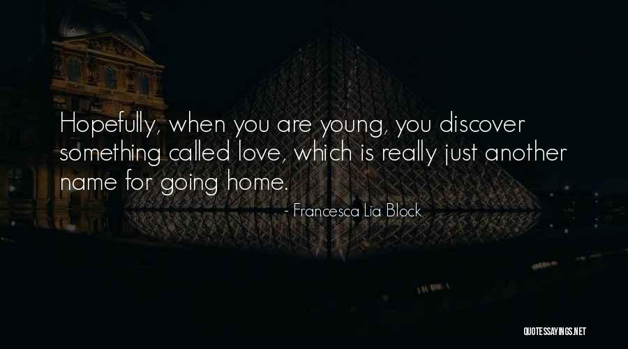 Francesca Lia Block Quotes 1917252