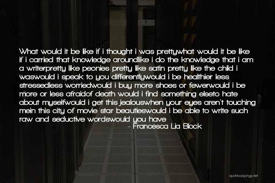 Francesca Lia Block Quotes 2067316 Francesca Lia Block Quotes 2067316