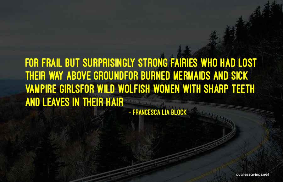 Francesca Lia Block Quotes 2097667 Francesca Lia Block Quotes 2097667