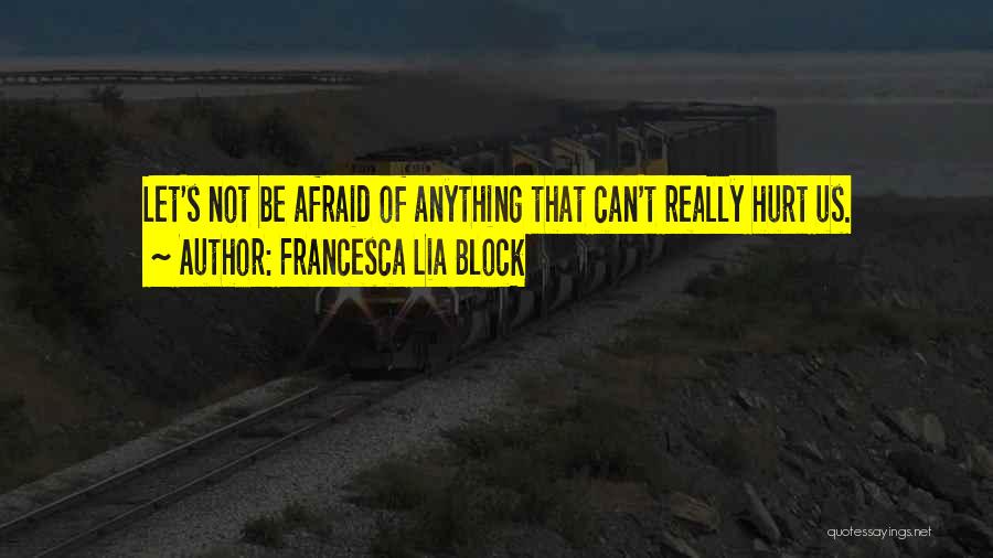 Francesca Lia Block Quotes 590731