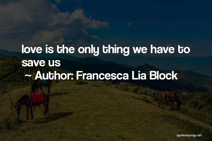Francesca Lia Block Quotes 701338