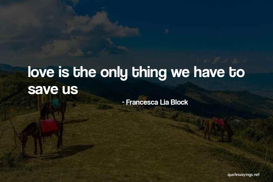 Francesca Lia Block Quotes 701338