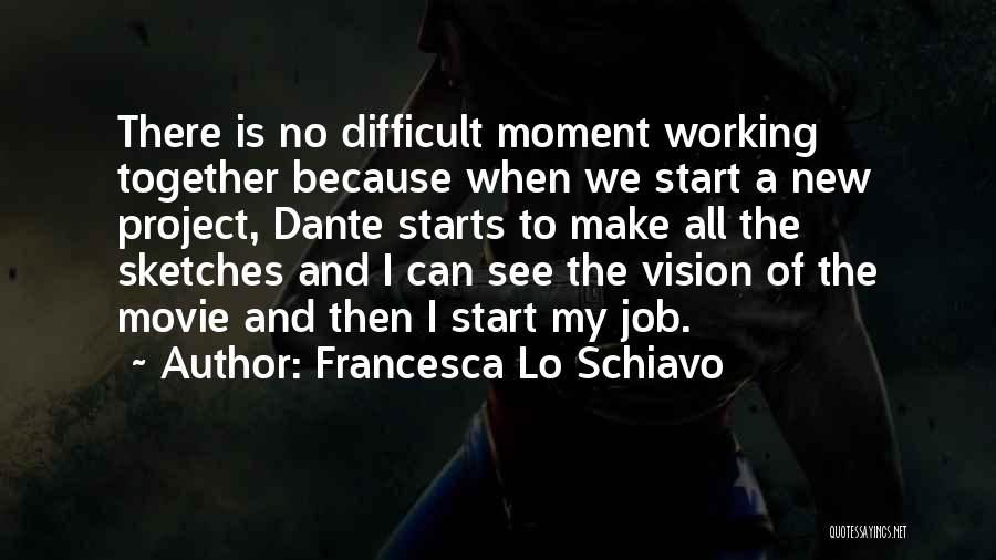 Francesca Lo Schiavo Quotes 1334233
