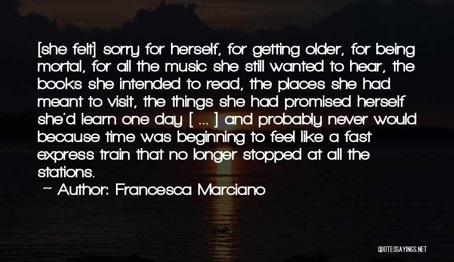 Francesca Marciano Quotes 598084