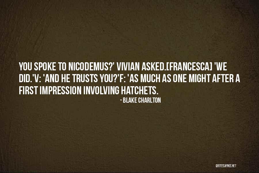 Francesca Quotes By Blake Charlton Francesca Quotes By Blake Charlton
