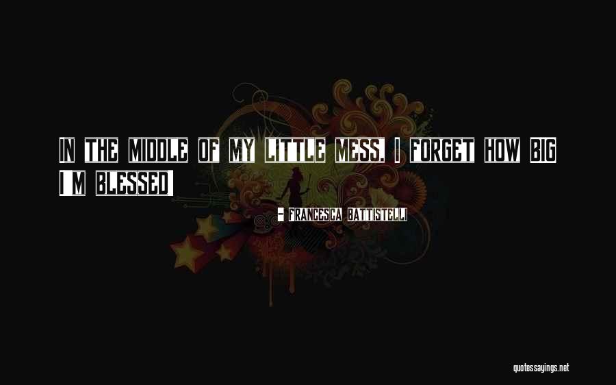 Francesca Quotes By Francesca Battistelli Francesca Quotes By Francesca Battistelli