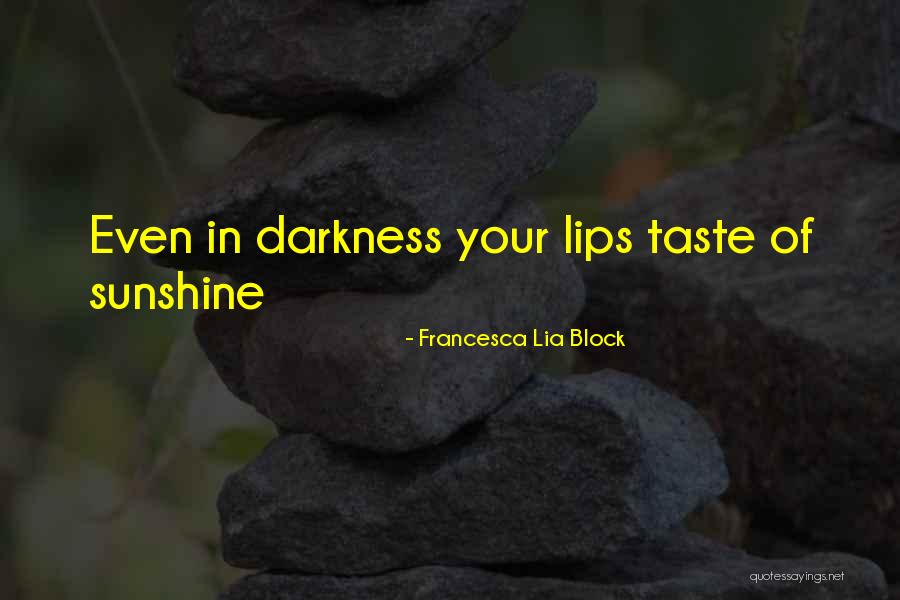 Francesca Quotes By Francesca Lia Block