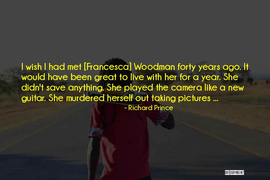 Francesca Quotes By Richard Prince Francesca Quotes By Richard Prince