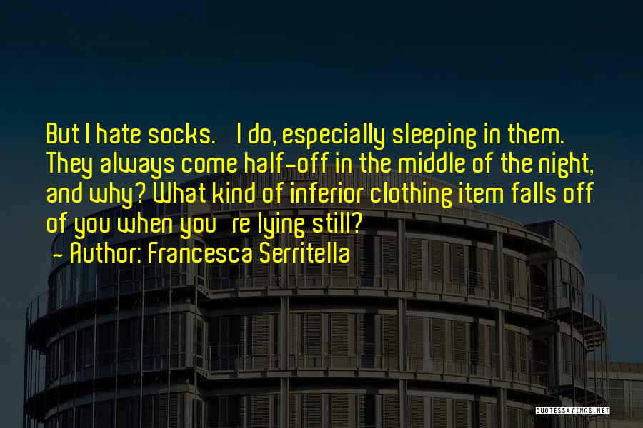 Francesca Serritella Quotes 1498895