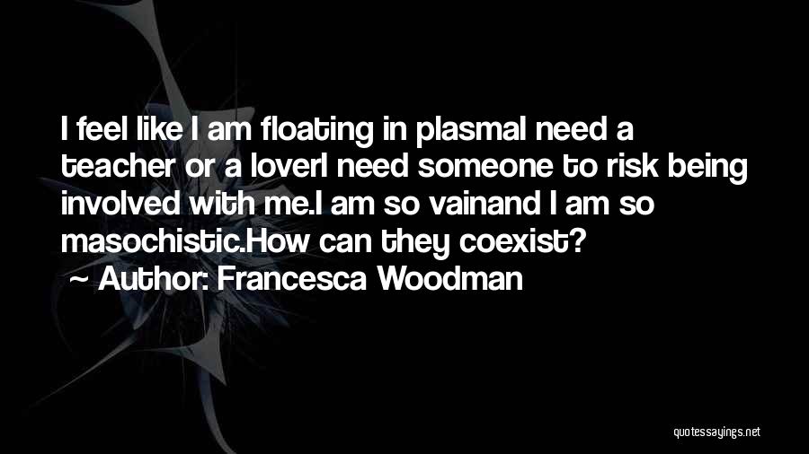 Francesca Woodman Quotes 544008