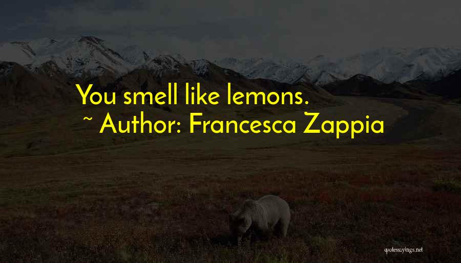 Francesca Zappia Quotes 1755488