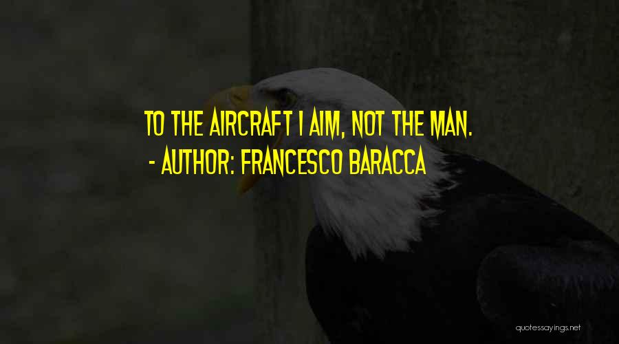 Francesco Baracca Quotes 246014