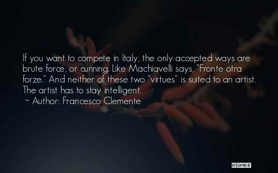 Francesco Clemente Quotes 721253