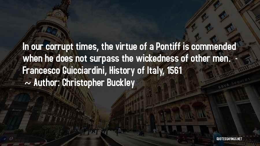 Francesco Quotes By Christopher Buckley