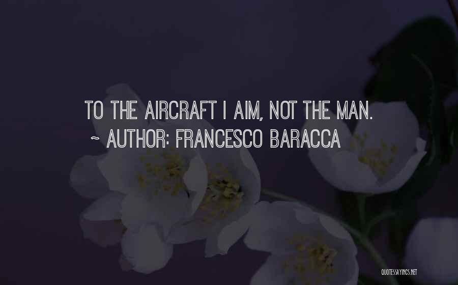 Francesco Quotes By Francesco Baracca