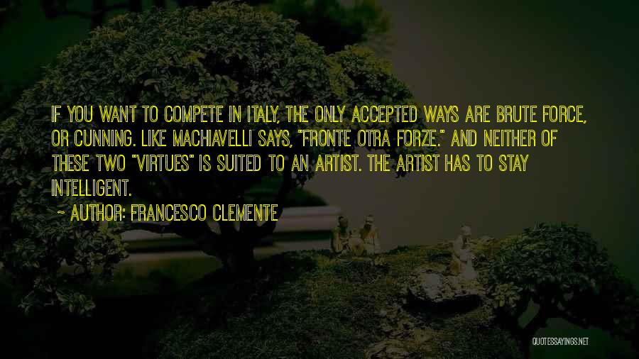 Francesco Quotes By Francesco Clemente