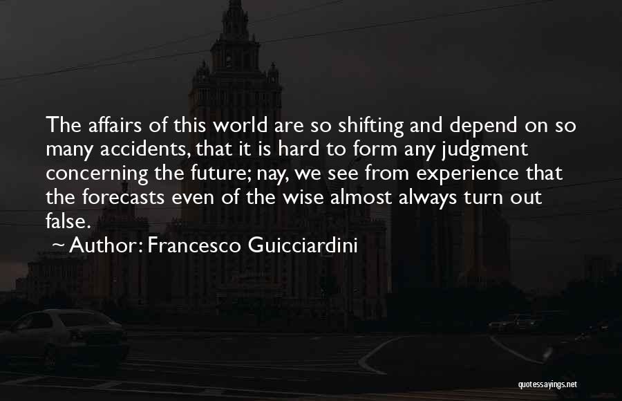 Francesco Quotes By Francesco Guicciardini