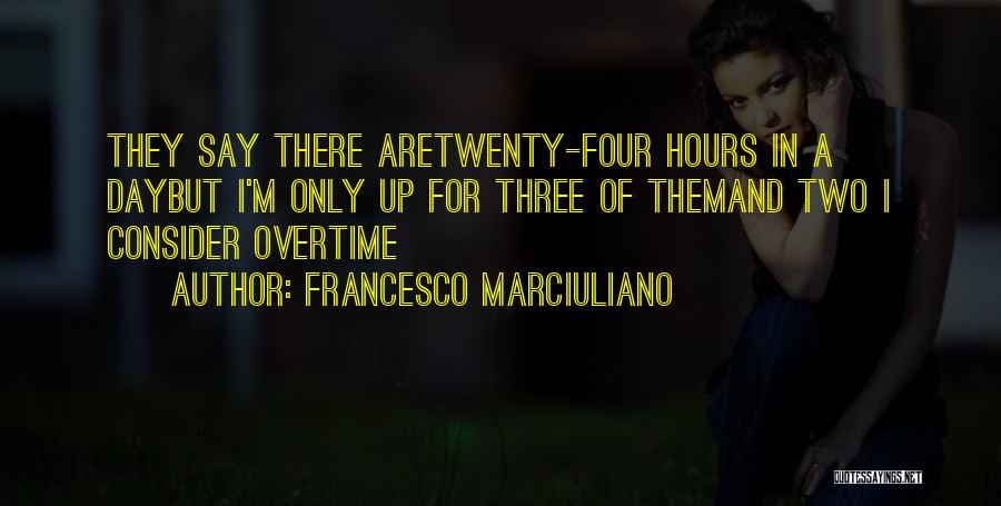 Francesco Quotes By Francesco Marciuliano