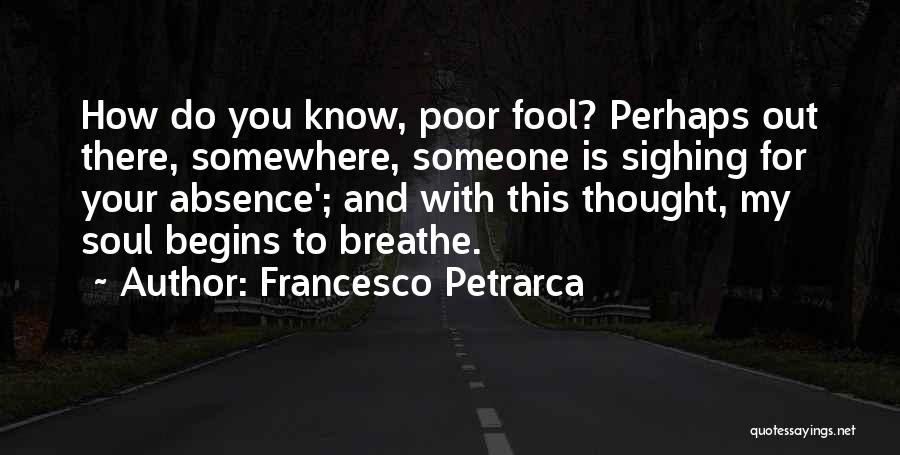 Francesco Quotes By Francesco Petrarca