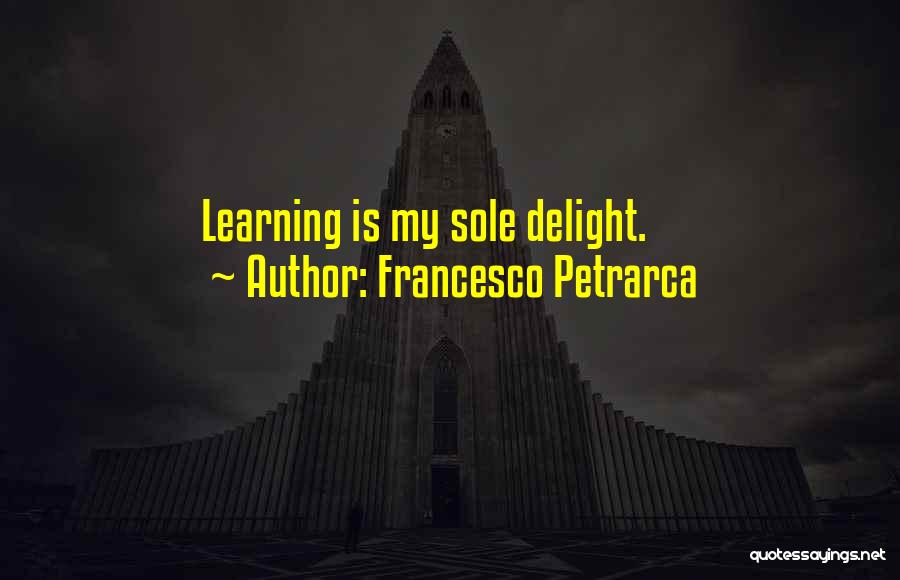 Francesco Quotes By Francesco Petrarca