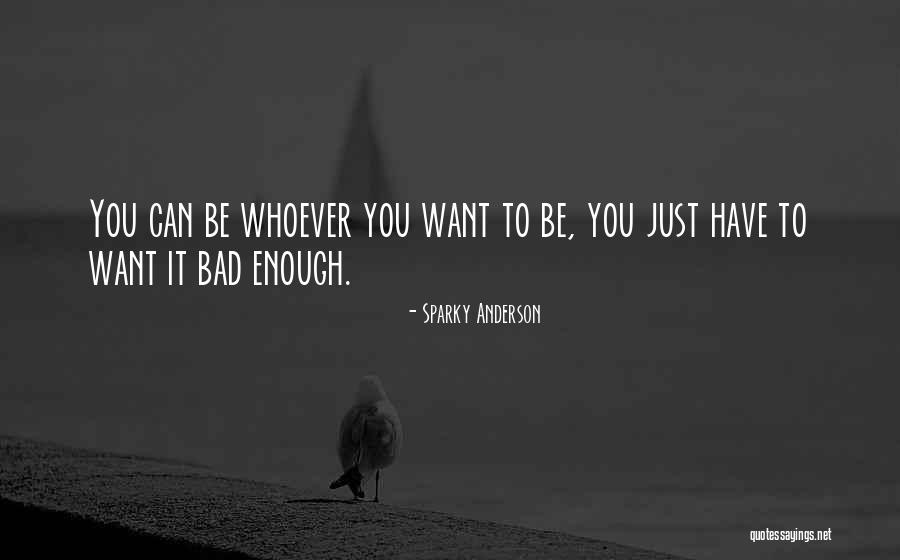 Franceses Inventores Quotes By Sparky Anderson Franceses Inventores Quotes By Sparky Anderson