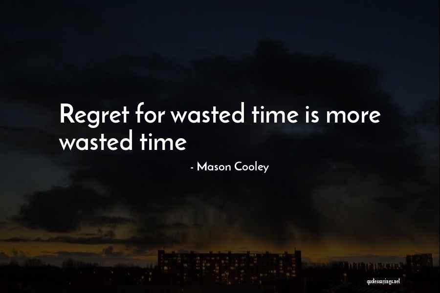 Francetta Malloy Quotes By Mason Cooley