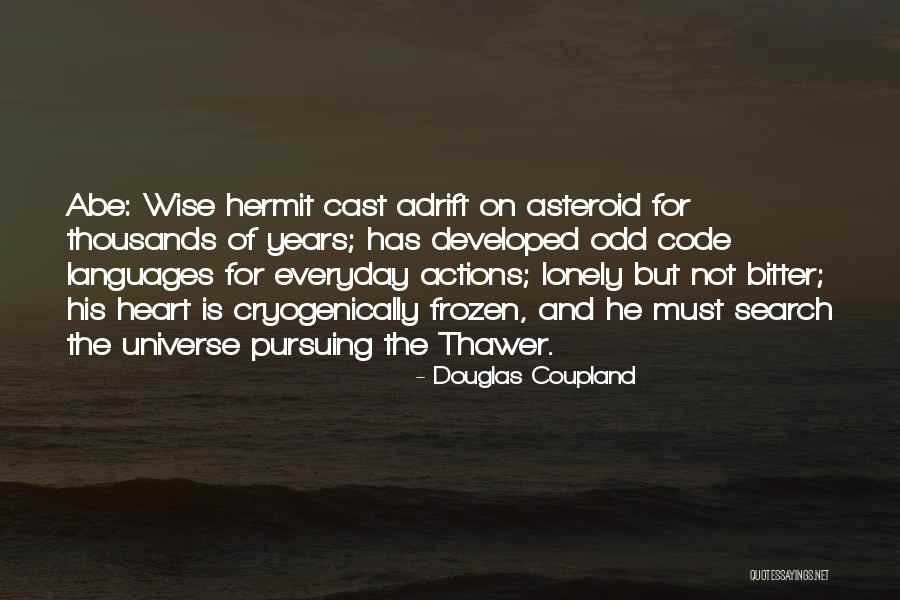 Francetta Mays Quotes By Douglas Coupland Francetta Mays Quotes By Douglas Coupland