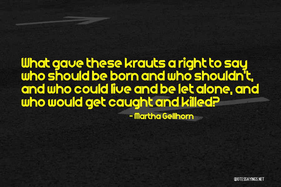 Franchell Mack Quotes By Martha Gellhorn Franchell Mack Quotes By Martha Gellhorn