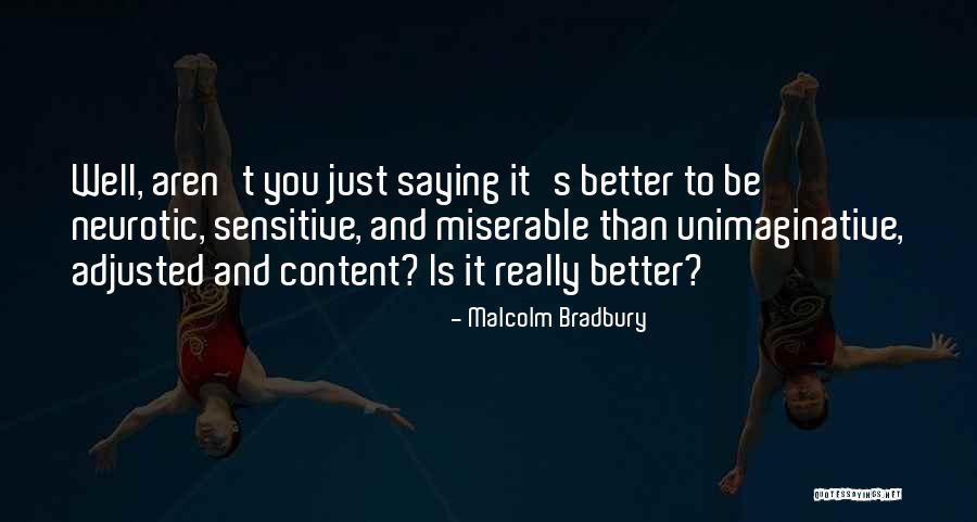 Franchelle Contreras Quotes By Malcolm Bradbury Franchelle Contreras Quotes By Malcolm Bradbury