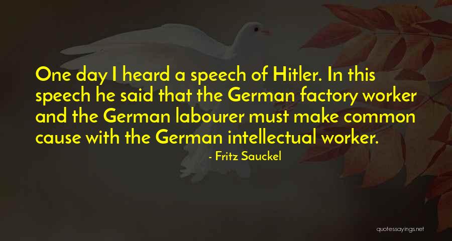 Franchino Agency Quotes By Fritz Sauckel Franchino Agency Quotes By Fritz Sauckel