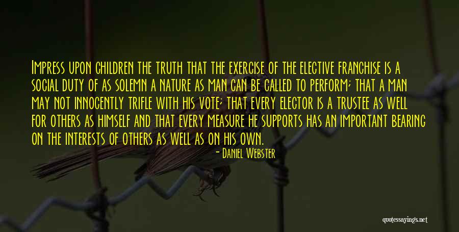 Franchise And Not This Man Quotes By Daniel Webster Franchise And Not This Man Quotes By Daniel Webster