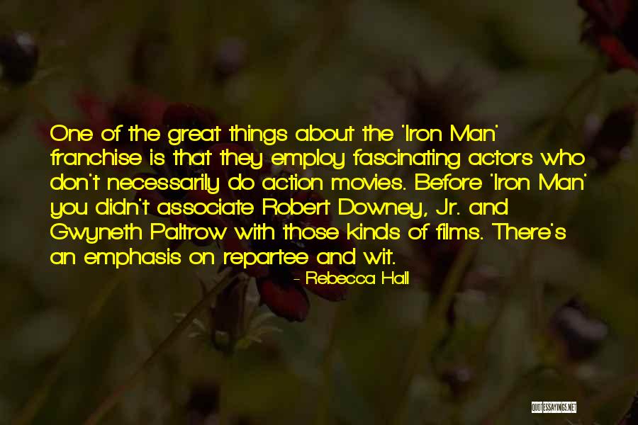 Franchise And Not This Man Quotes By Rebecca Hall Franchise And Not This Man Quotes By Rebecca Hall