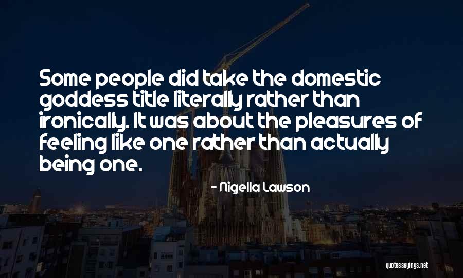 Franchise Central Quotes By Nigella Lawson