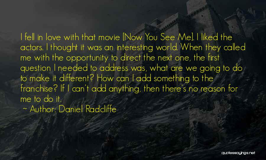 Franchise Quotes By Daniel Radcliffe