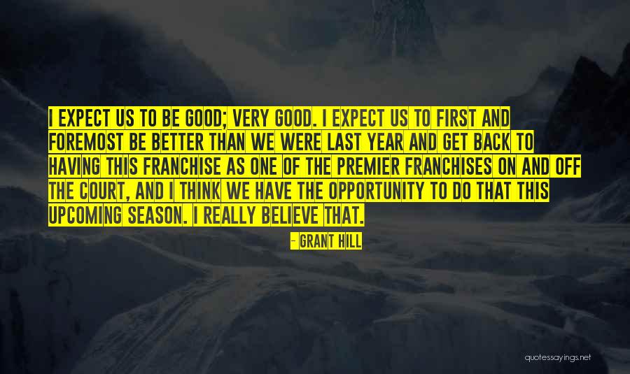 Franchise Quotes By Grant Hill Franchise Quotes By Grant Hill