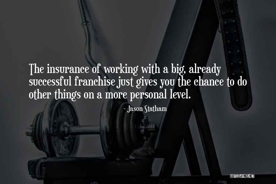 Franchise Quotes By Jason Statham Franchise Quotes By Jason Statham