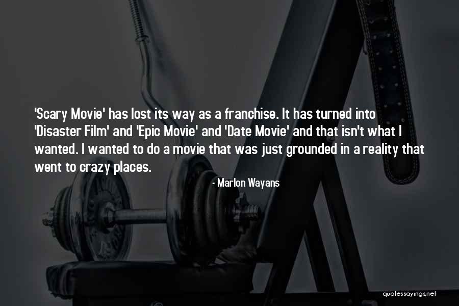 Franchise Quotes By Marlon Wayans