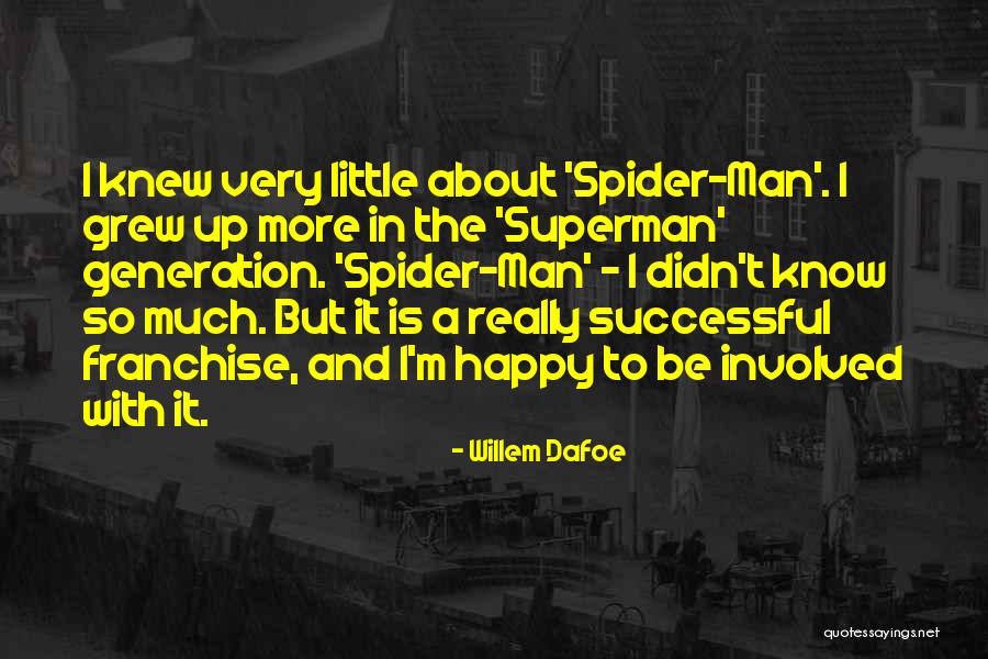Franchise Quotes By Willem Dafoe Franchise Quotes By Willem Dafoe