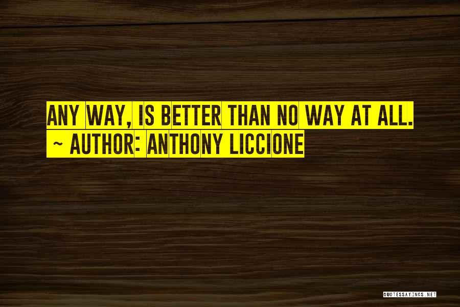 Franchised Tagged Quotes By Anthony Liccione