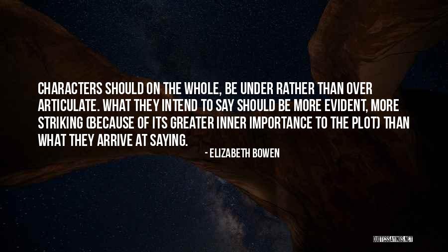 Franchitti Sato Quotes By Elizabeth Bowen Franchitti Sato Quotes By Elizabeth Bowen