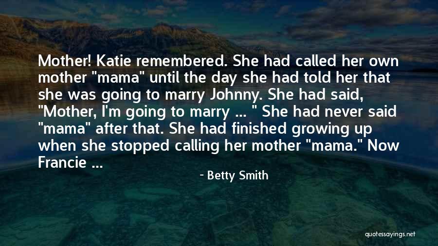 Francie Quotes By Betty Smith Francie Quotes By Betty Smith