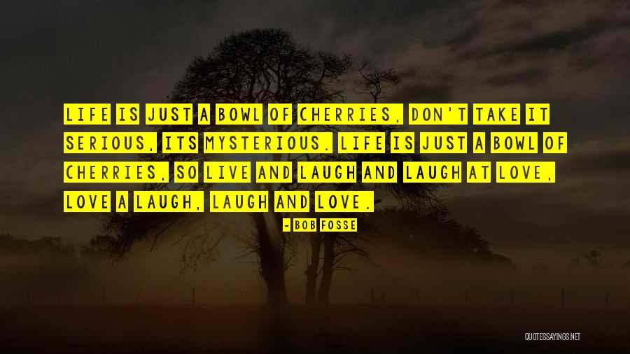 Franciele Perao Quotes By Bob Fosse Franciele Perao Quotes By Bob Fosse