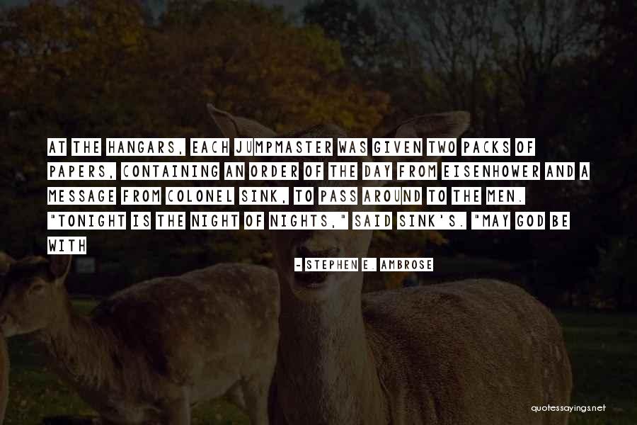 Francielle Fontana Quotes By Stephen E. Ambrose Francielle Fontana Quotes By Stephen E. Ambrose