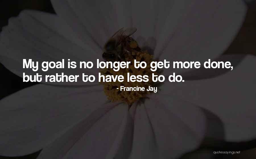Francine Jay Quotes 358451 Francine Jay Quotes 358451