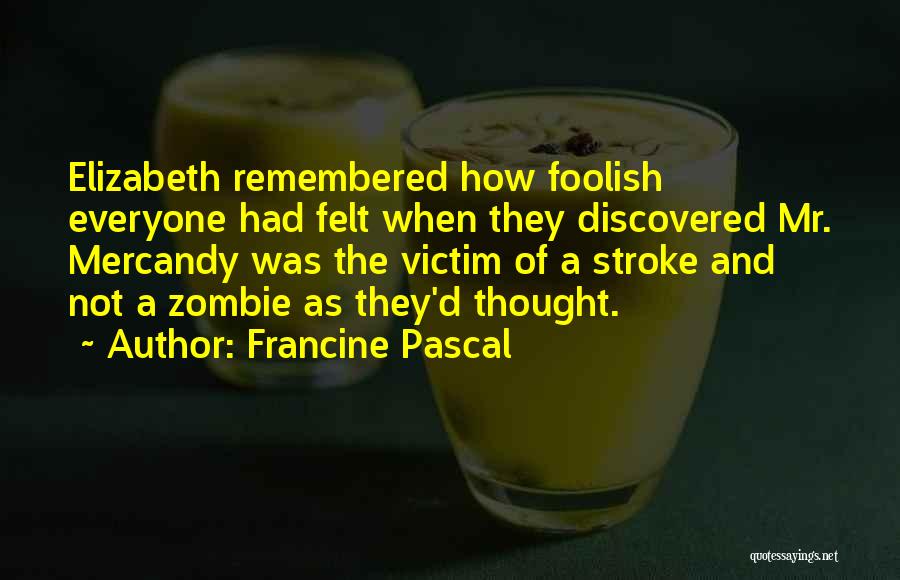 Francine Pascal Quotes 1588855