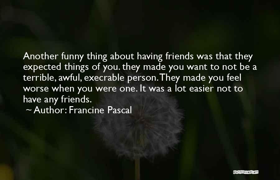 Francine Pascal Quotes 1843628